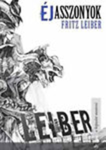 Fritz Leiber - jasszonyok (A kpzelet mesterei)