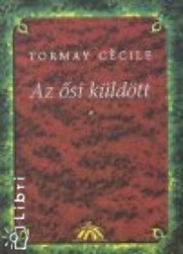 Tormay Ccile - Az si kldtt 1-3.