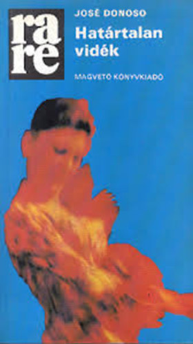 Jos� Donoso - Hat�rtalan vid�k