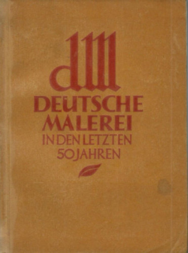 Deutsche Malerei in den letzten 50 Jahren