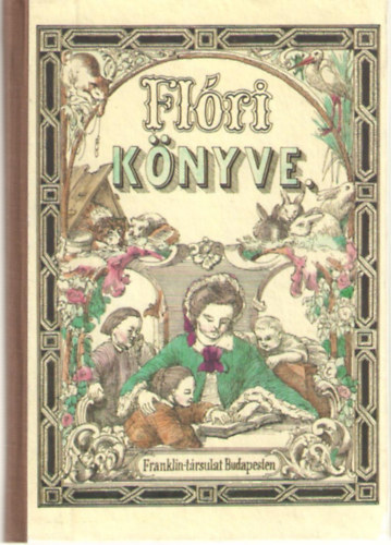 Bezer�dy Am�lia - Fl�ri k�nyve - 120 benyomott k�ppel