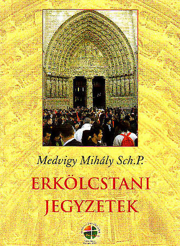 Medvigy Mihly Sch.P. - Erklcstani jegyzetek