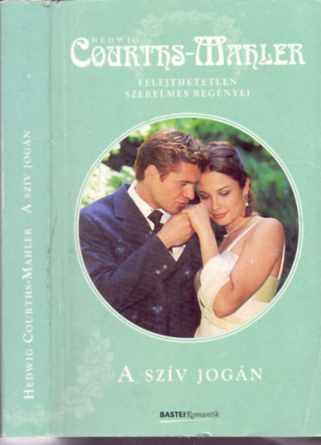 Hedwig Courths-Mahler - A sz�v jog�n