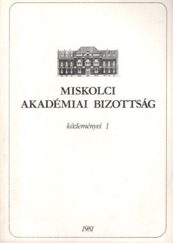 Dr. Dr. Terplán Zénó Takács Ernőné - Miskolci Akadémiai Bizottság közleményei 1 - 1981