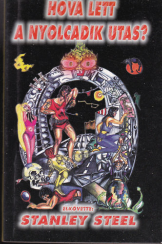Stanley Steel - Hov� lett a nyolcadik utas?