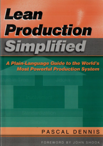 Pascal Dennis - Lean Production Simplified.