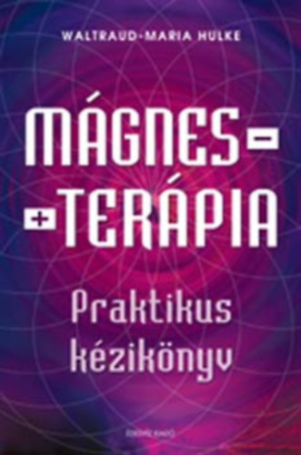 Maria Hulke Waltraud - M�gnester�pia - Praktikus k�zik�nyv