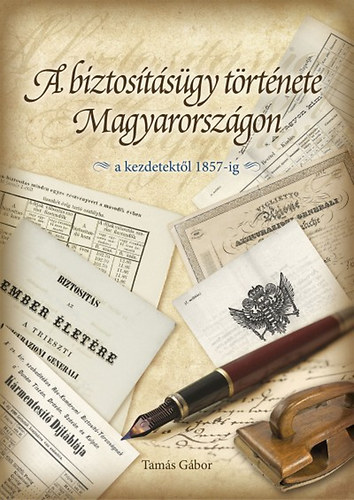 A biztostsgy trtnete Magyarorszgon - a kezdetektl 1857-ig