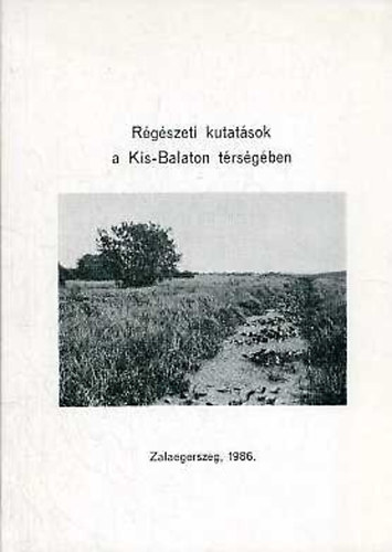 R�g�szeti kutat�sok a Kis-Balaton t�rs�g�ben