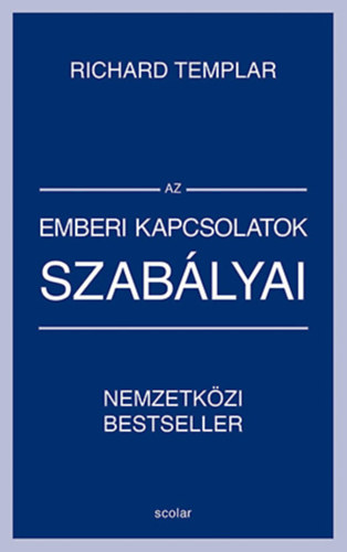 Richard Templar - Az emberi kapcsolatok szablyai