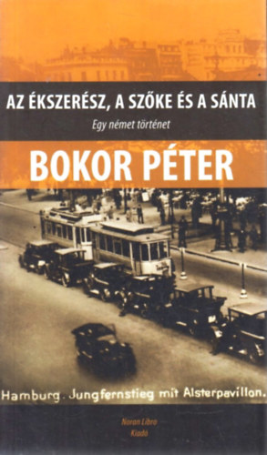 Bokor P�ter - Az �kszer�sz, a Sz�ke �s a S�nta - Egy n�met t�rt�net