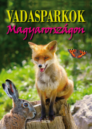 Vida Pter  (szerk.) - Vadasparkok Magyarorszgon