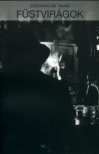 Szentmikl�si Tam�s - F�stvir�gok