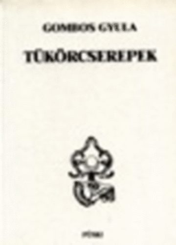 Gombos Gyula - Tkrcserepek
