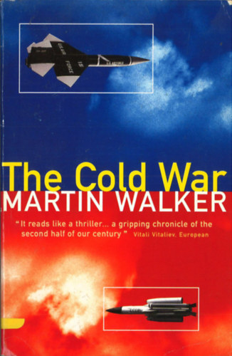 Walker, Martin Walker - The Cold War and the Making of the Modern World