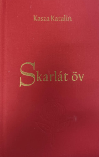 Kasza Katalin - Skarlát öv