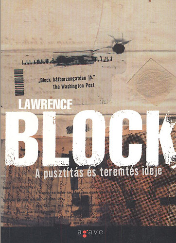 Lawrence Block - A pusztts s teremts ideje