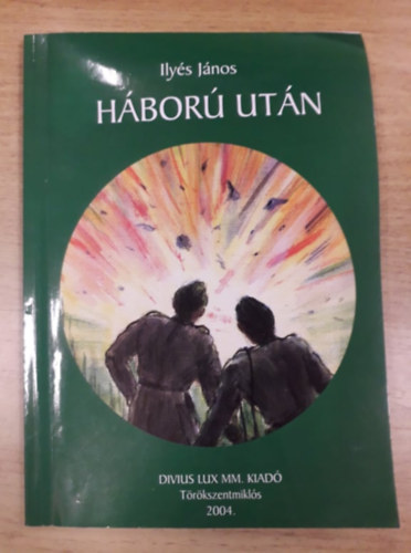 Ily�s J�nos - H�bor� ut�n
