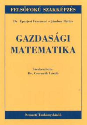 Dr. Eperjesi Ferencn; Jmbor Balzs - Gazdasgi matematika
