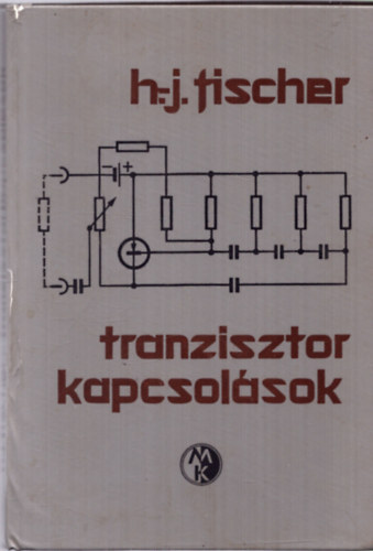 Fischer H. J. - Tranzisztor kapcsol�sok