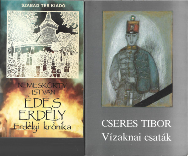 2 db könyv, Nemeskürty István: Édes Erdély, Cseres Tibor: Vízaknai csaták