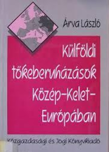 rva Lszl - Klfldi tkeberuhzsok Kzp-Kelet-Eurpban