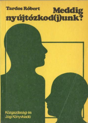 Tardos Róbert - Meddig nyújtózkod(j)unk?