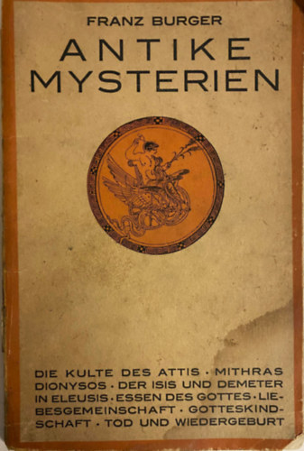 Franz Burger - Antike mysterien