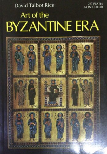 David Talbot Rice - Art of the Byzantine era (the world of art)