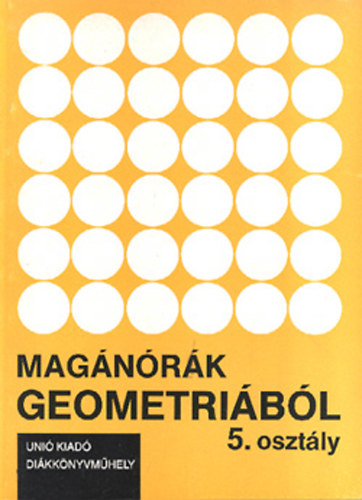 Szebik Sndorn; Tke Pter - Magnrk geometribl 5. osztly