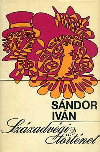 Sndor Ivn - Szzadvgi trtnet