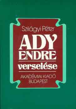 Szilgyi Pter - Ady Endre verselse