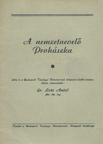 Dr. Lotz Antal - A nemzetnevel� Proh�szka