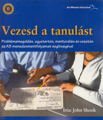 John Shook - Vezesd a tanulást