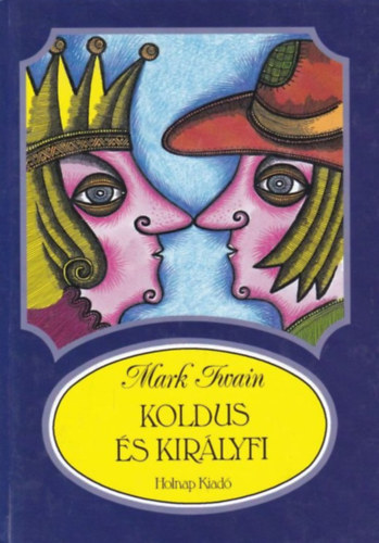 Mark Twain - Kirlyfi s koldus