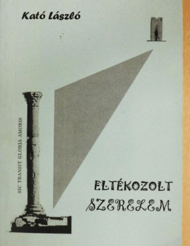 Kat Lszl - Eltkozolt szerelem