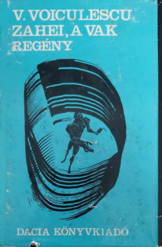 Voiculescu.V - Zahei,a vak - regny