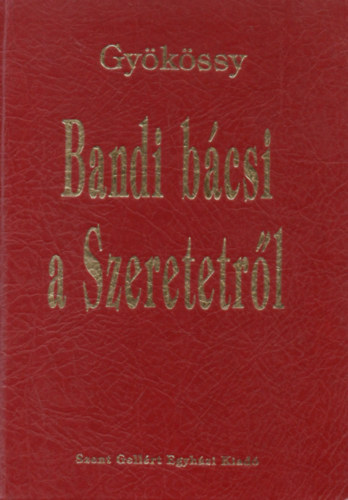 Gykssy - Bandi bcsi a Szeretetrl