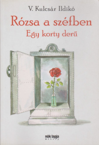 V. Kulcs�r Ildik� - R�zsa a sz�fben (Egy korty der�)