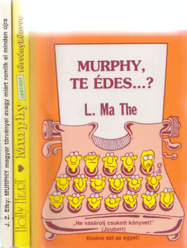 3db Murphy - J.Z.Elky: Murphy magyar trvnyei + Holly Heart: Murphy erotikus trvnyknyve + L.Ma The: Murphy, te des...?