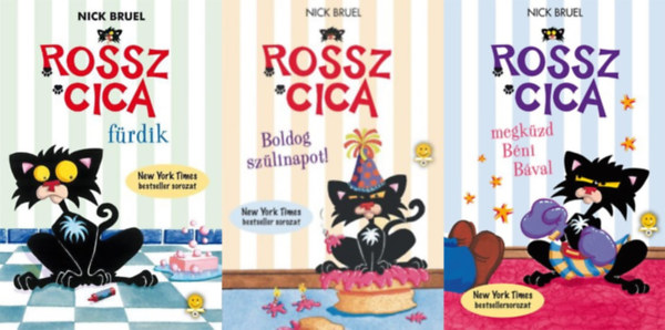 Nick Bruel - Rossz Cica sorozat 1-3. (Rossz Cica frdik, Rossz Cica - Boldog szlinapot!, Rossz Cica megkzd Bni Bval)