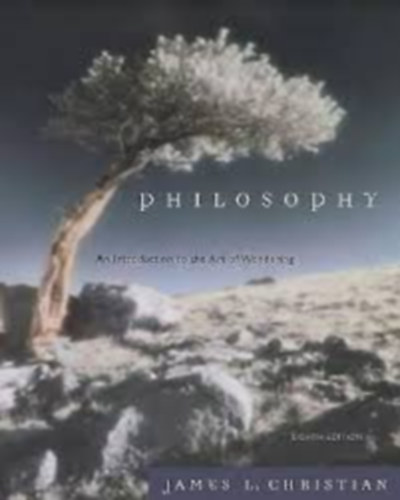 James Lee Christian - Philosophy : An Introduction to the Art of Wondering (Filozfia: Bevezets a csodk mvszetbe)