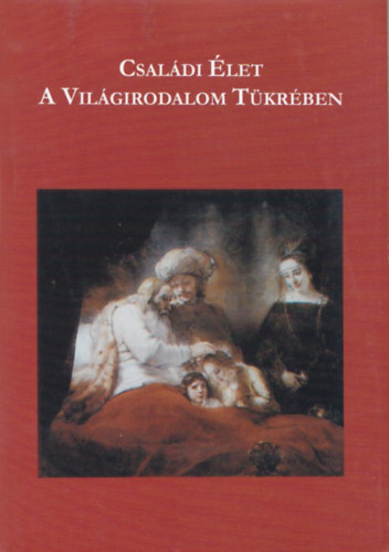 Hajdu Hajnalka - Csaldi let a vilgirodalom tkrben