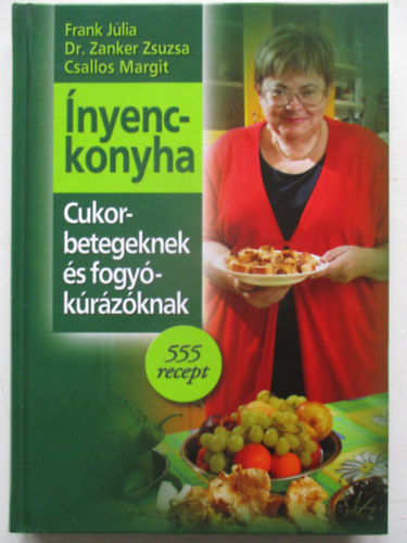Frank Jlia; Csallos Margit; Dr. Zanker Zsuzsa - nyenckonyha cukorbetegeknek s fogykrzknak