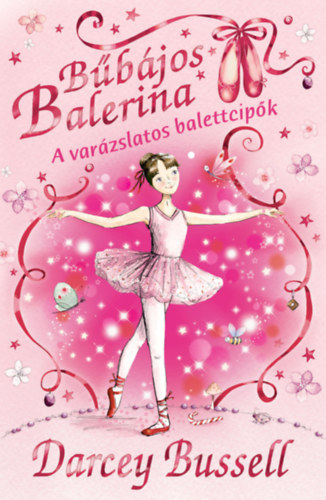Darcey Bussell - B�b�jos Balerina 1. - A var�zslatos balettcip�k