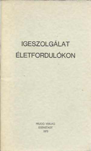 Igeszolglat letfordulkon