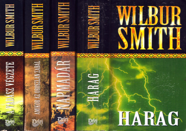 Wilbur Smith - 4 db Wilbur Smith knyv: Harag + Napmadr + Amikor az oroszln zabl + A vadsz vgzete