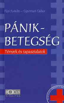 Fsi Katalin-Gyarmati Gbor - Pnikbetegsg (Tnyek s tapasztalatok)