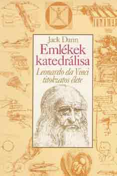 Jack Dann - Eml�kek katedr�lisa (Leonardo da Vinci titokzatos �lete)
