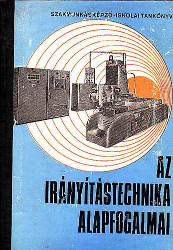 Fancsaly Lajos - Az ir�ny�t�stechnika alapfogalmai